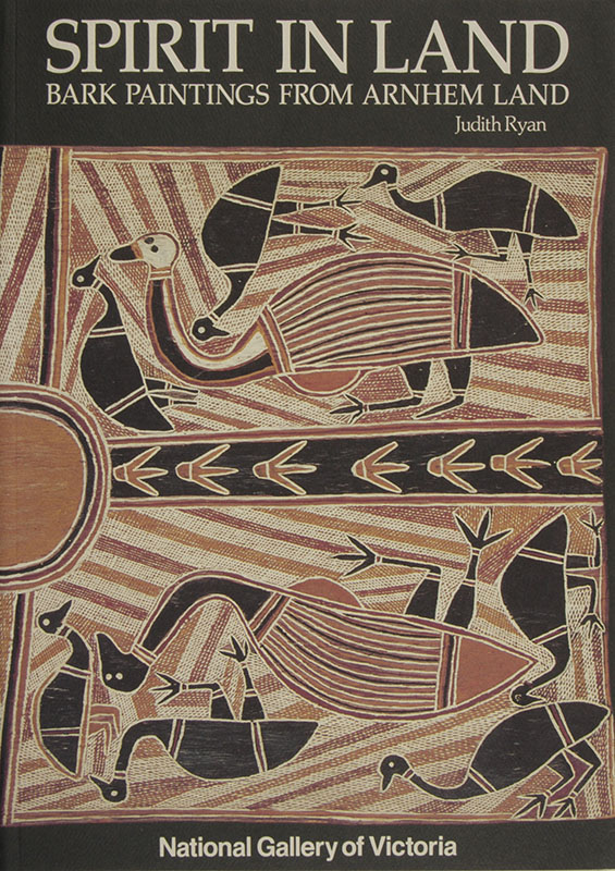 Spirit in Land : Bark Paintings from Arnhem Land, Judith Ryan, Aboriginal art books